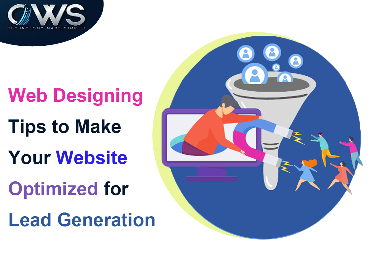 Web Designing Tips to Make Your Website Optimized for Lead Generation