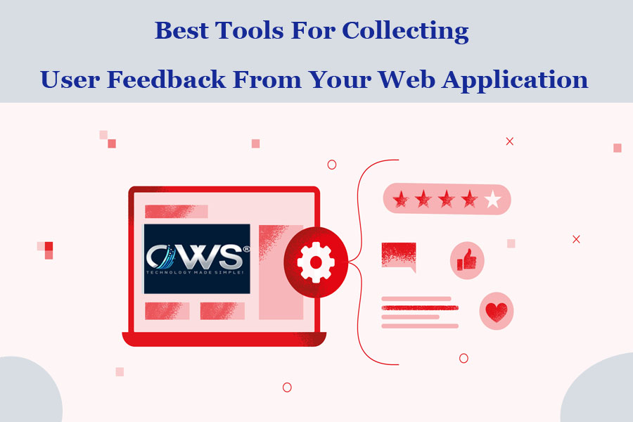 Best Tools For Collecting User Feedback From Your Web Application